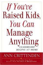 If You've Raised Kids, You Can Manage Anything